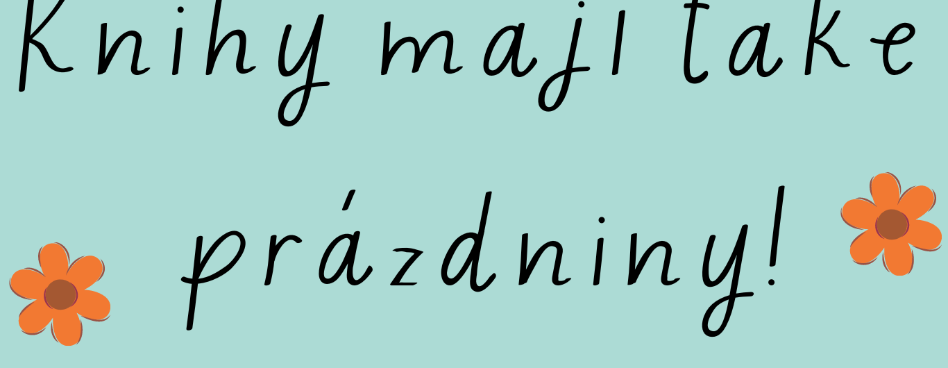 Knihy mají také prázdniny